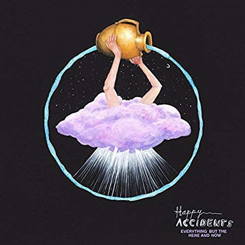 Happy Accidents - Everything But The Here And Now - Vinyl Record