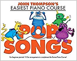 John Thompson's Easiest Piano Course : Pop Songs - Paperback