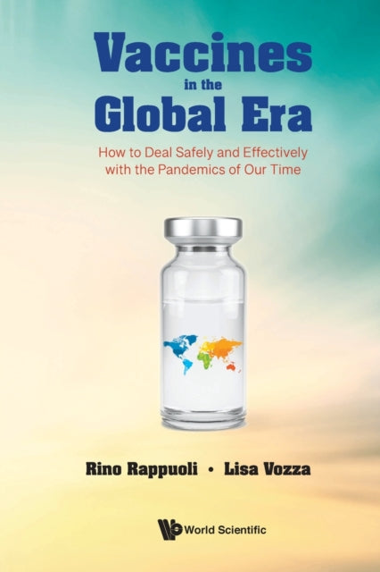 Lisa Italy) Vozza - Vaccines In The Global Era: How To Deal Safely And