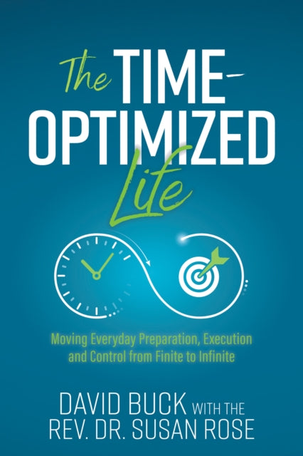 Rev.Dr.Susan Rose - The Time-Optimized Life : Moving Everyday Preparat