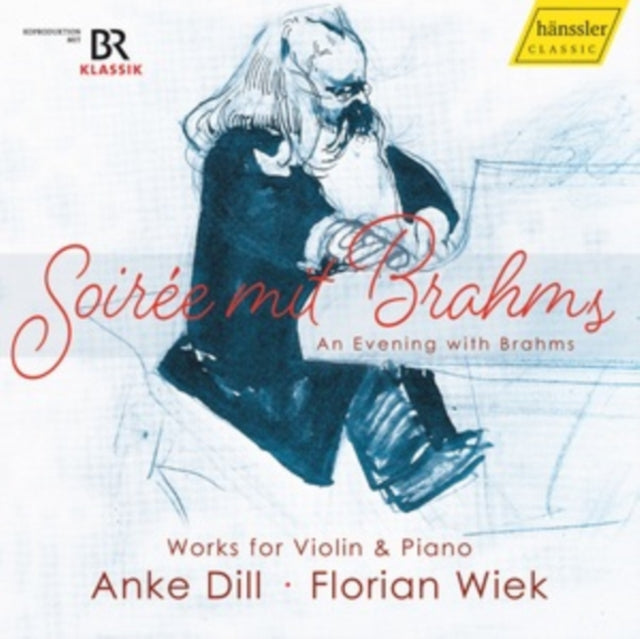 ANKE DILL; FLORIAN W - JOHANNES BRAHMS SOIREE MIT BR - CD