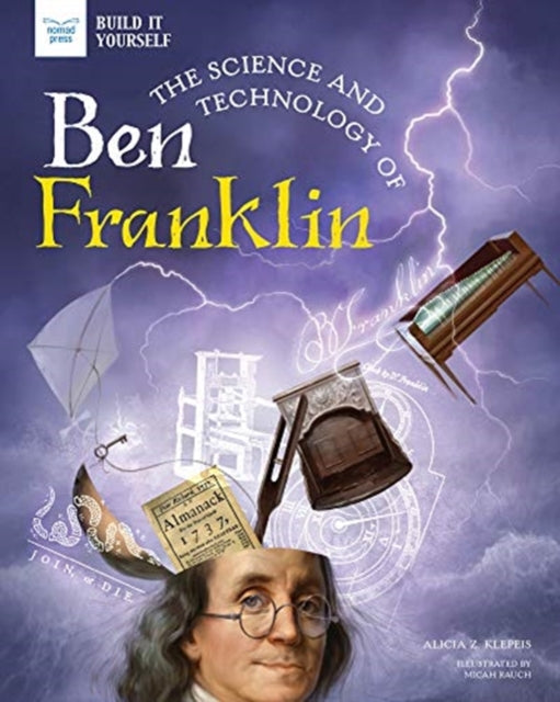 ALICIA KLEPEIS - SCIENCE & TECHNOLOGY OF BEN FRANKLIN - Paperback