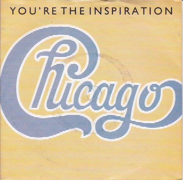 Chicago - You're The Inspiration - Used Vinyl Record 7"