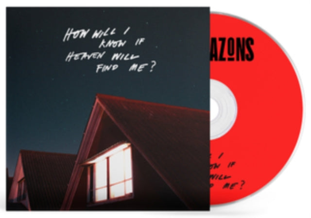 AMAZONS - How Will I Know If Heaven Will Find Me - CD