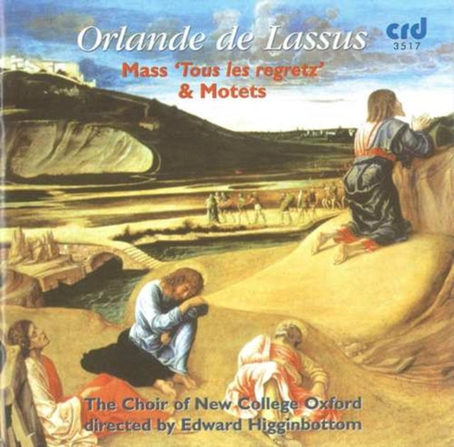 CHOIR OF NEW COLLEGE - LASSUS:MASS TOUS LES REGRETZ - CD