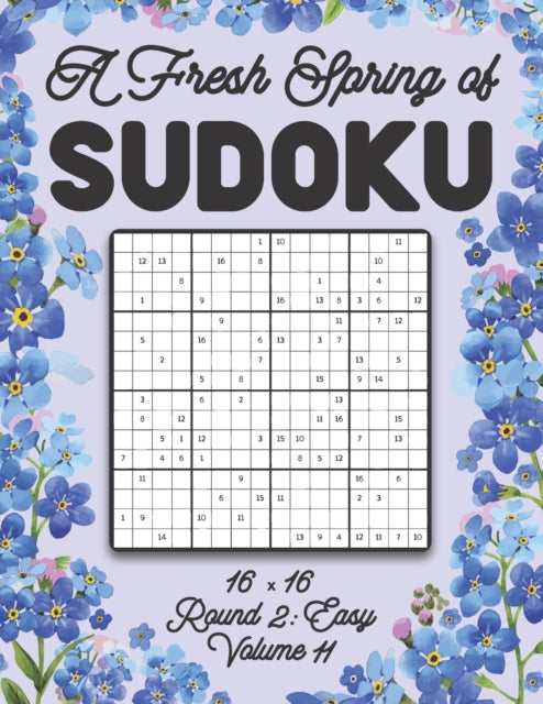 Zahlenspiel - A Fresh Spring of Sudoku 16 x 16 Round 2 Easy Volume 11