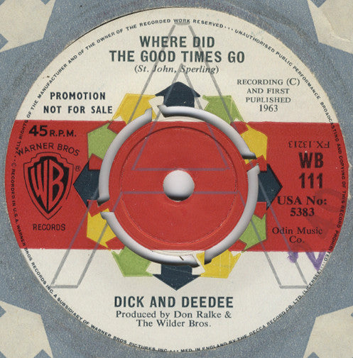 Dick And Dee Dee - Where Did The Good Times Go / Guess Our Lo