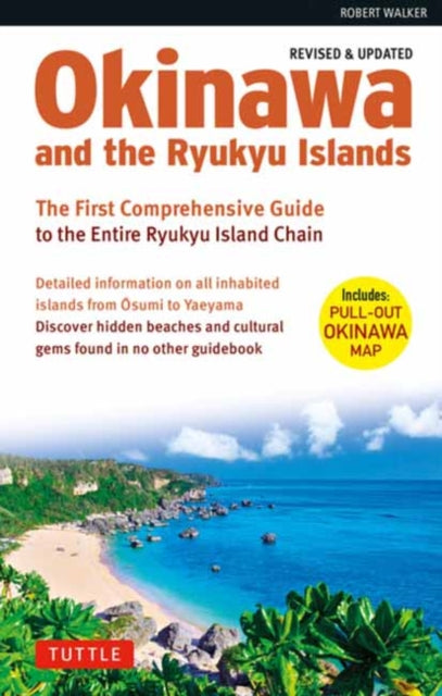 Robert Walker - Okinawa and the Ryukyu Islands : The First Comprehensi