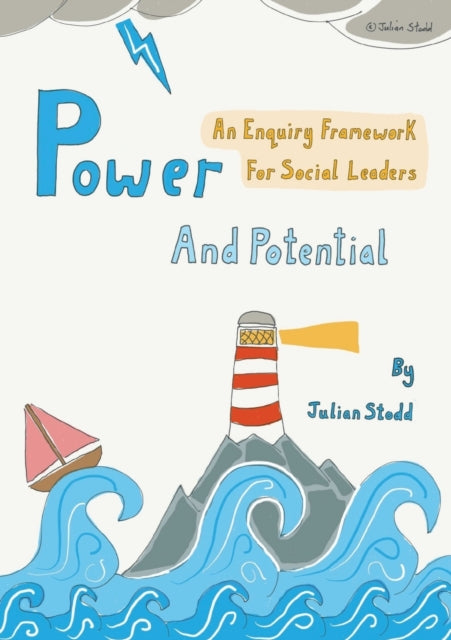 Stodd - Power and Potential An Enquiry Framework for Social Leaders -