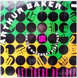 Arthur Baker And The - Let There Be Love - Used Vinyl Record 12"