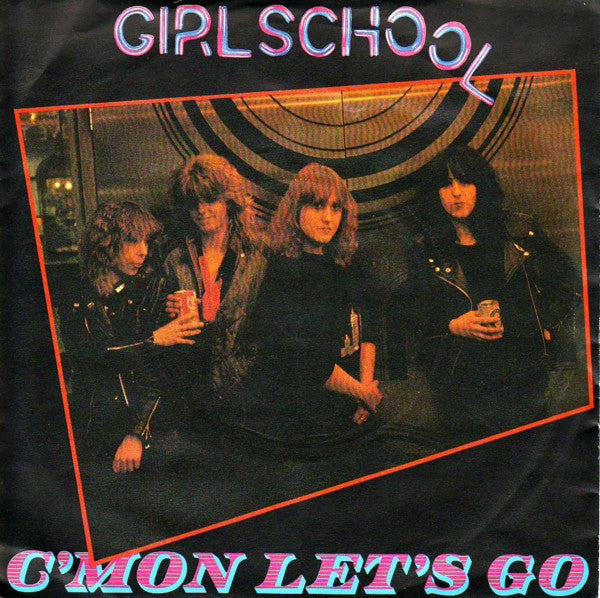 Girlschool - C'mon Let's Go - Used Vinyl Record 7"