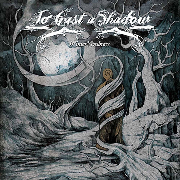 TO CAST A SHADOW - WINTER'S EMBRACE - CD
