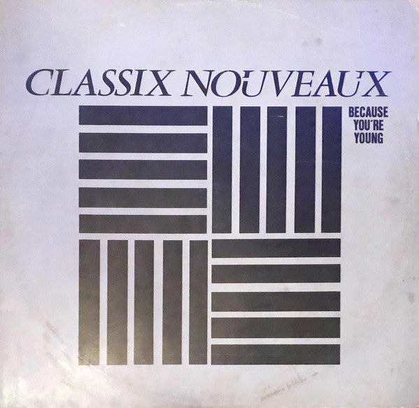 Classix Nouveaux - Because You're Young - Used Vinyl Record 12"