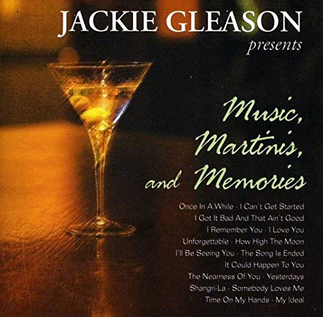 Jackie Gleason - Presents Music, Martinis, And Memories - CD