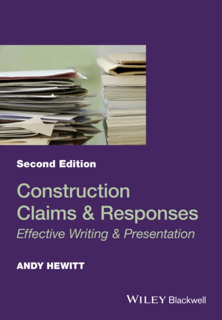 Andy Hewitt - Construction Claims and Responses : Effective Writing an
