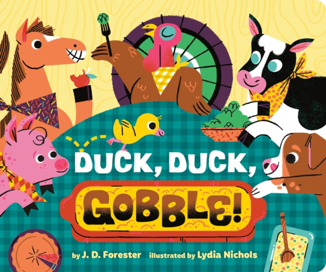 J.D. Forester - Duck, Duck, Gobble! - New Board book