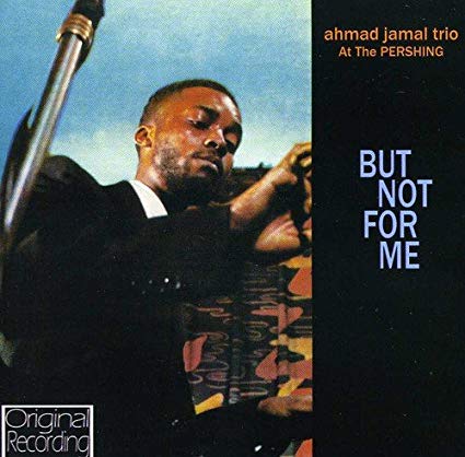 Ahmad Jamal - At The Pershing / But Not For Me - CD