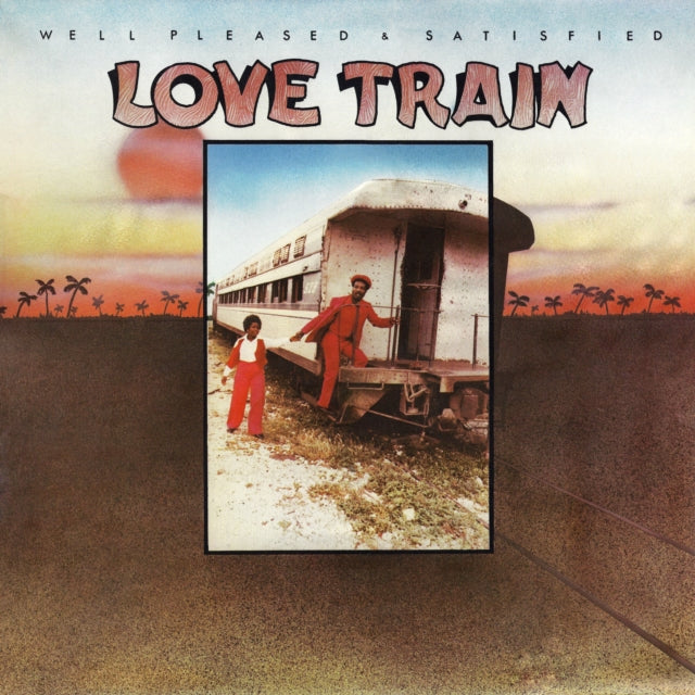 Well Pleased and Sat - Love Train - Vinyl Record
