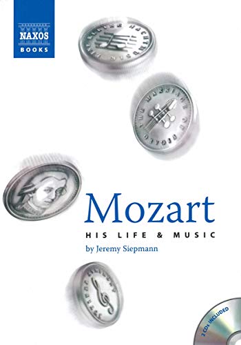 JEREMY SIEPMANN - MOZART: HIS LIFE AND WORKS - BOOK
