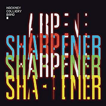 Hackney Colliery Ban - Sharpener - CD