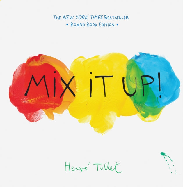 Herve Tullet - Mix It Up! : Board Book Edition - Hardback