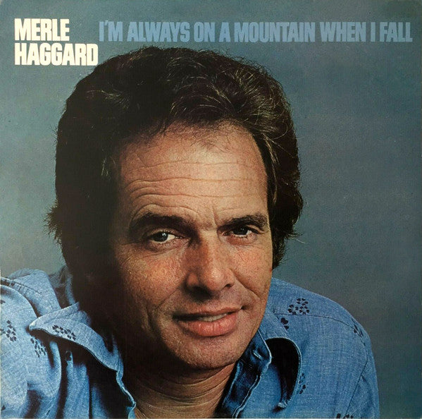 Merle Haggard - I'm Always On A Mountain When I Fall - Used Vinyl Rec