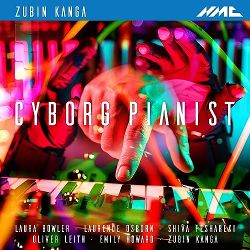 Zubin Kanga - : Cyborg Pianist - CD