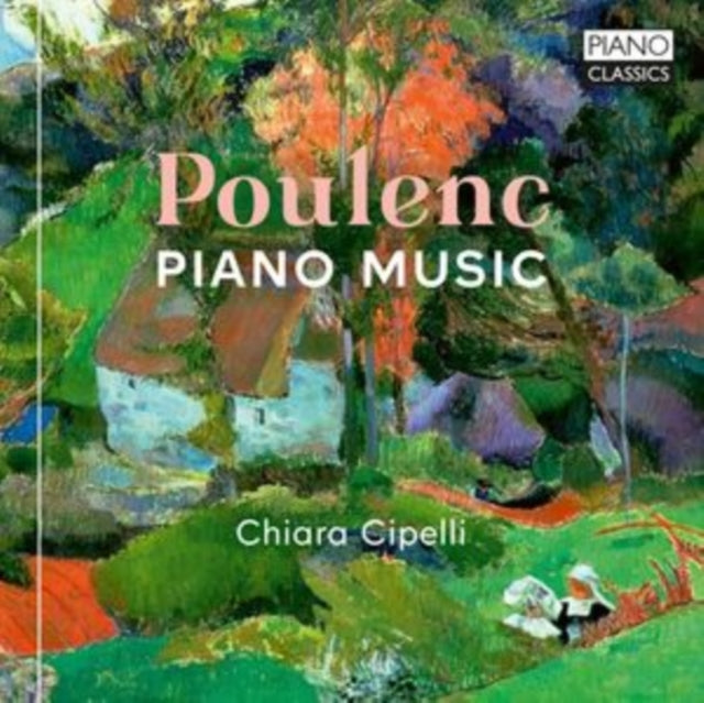 CHIARA CIPELLI - POULENC PIANO MUSIC - CD