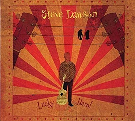 Steve Dawson - Lucky Hand - CD