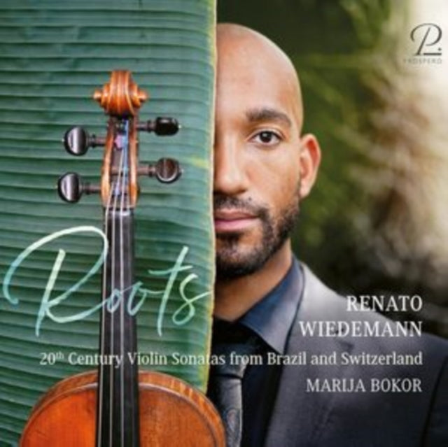 Renato Wiedemann; Ma - Roots - 20th C Violin Sonatas from Brazil and Swi