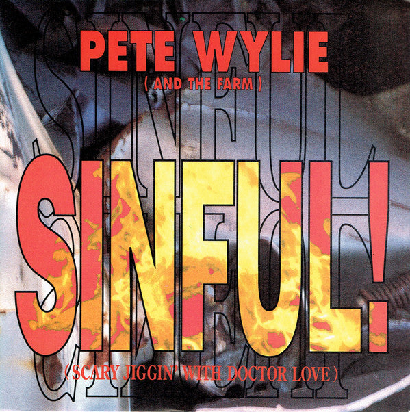 Pete Wylie - Sinful! (Scary Jiggin' With Doctor Love) - Used Vinyl Re