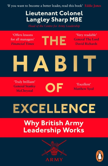 Lt Col Langley Sharp - Habit of Excellence : Why British Army Leadersh