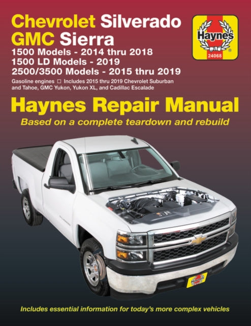 Editors of Haynes Ma - Chevrolet Silverado and GMC Sierra 1500 Models