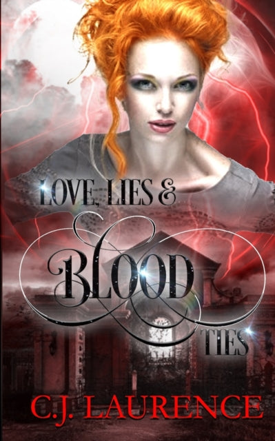 Laurenc - Love, Lies and Blood Ties A young adult paranormal romance