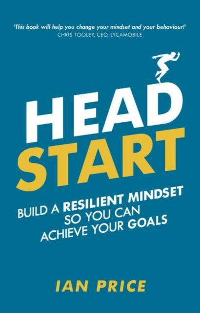 Ian Price - Head Start : Build a resilient mindset so you can achieve