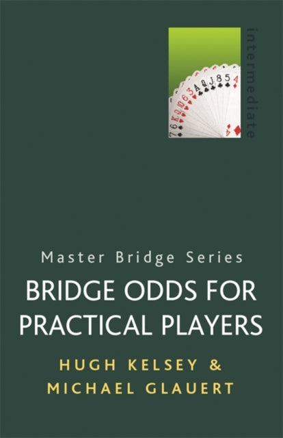 Hugh Kelsey - Bridge Odds for Practical Players - Paperback