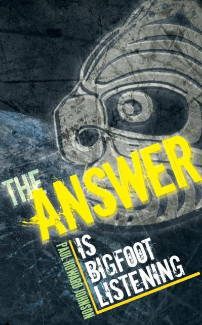 Johnson - Answer Is Bigfoot Listening - New paperback or softback