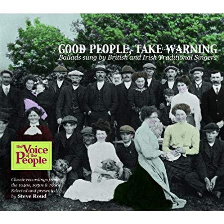 Various - Good People Take Warning: Ballads Sung By British & Irish Trad