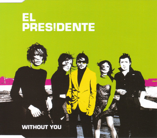 El Presidente - Without You - CD