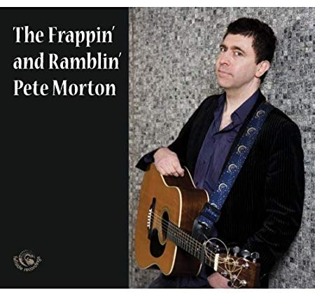 Pete Morton - Frappin' And Ramblin' - CD