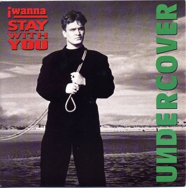 Undercover - I Wanna Stay With You - Used Vinyl Record 7"