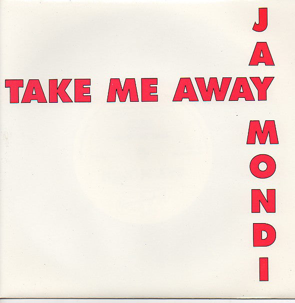 Jay Mondi - Take Me Away - Used Vinyl Record 7"