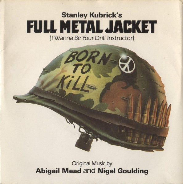 Abigail Mead - Full Metal Jacket (I Wanna Be Your Drill Instructor) -