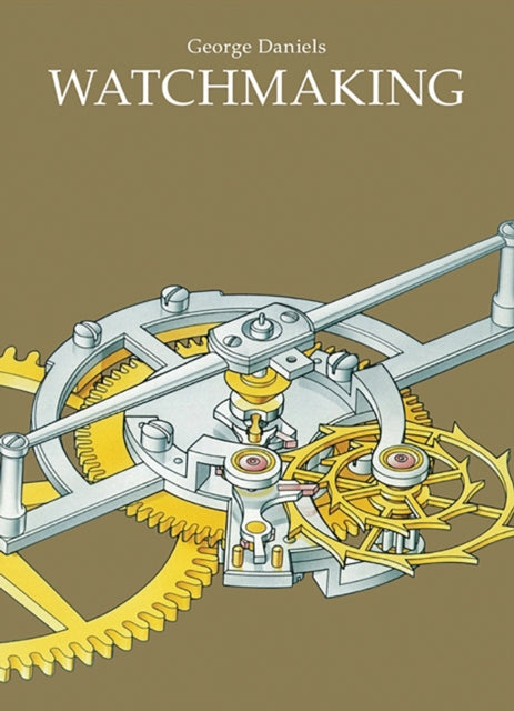 George Daniels - Watchmaking - Hardback