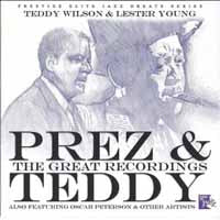 LESTER YOUNG & TEDDY - PREZ & TEDDY: THE GREAT RECORDINGS - CD