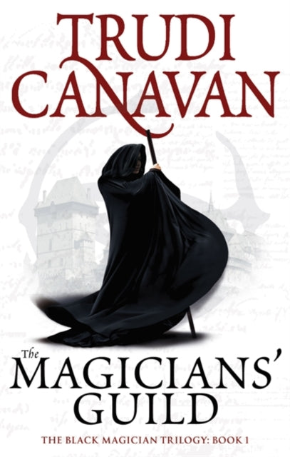 Trudi Canavan - Magicians' Guild : Book 1 of the Black Magician -
