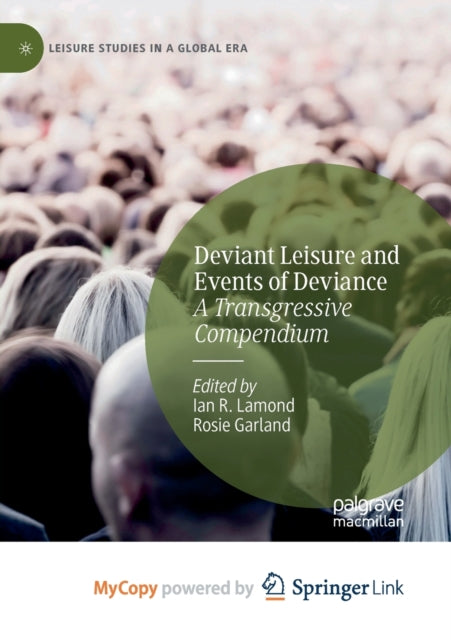 Lamond - Deviant Leisure and Events of Deviance : A Transgressive Comp