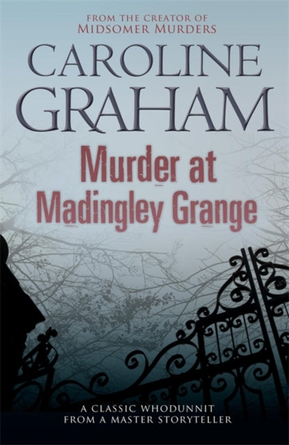 Caroline Graham - Murder at Madingley Grange : A gripping murder myste