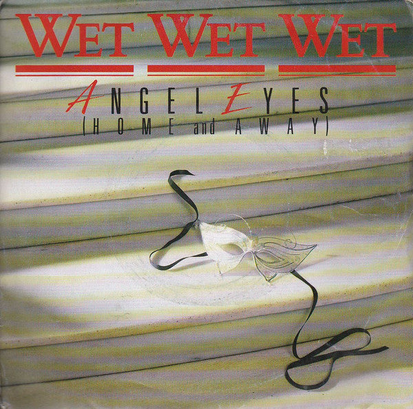 Wet Wet Wet - Angel Eyes (Home And Away) - Used Vinyl Record 7"