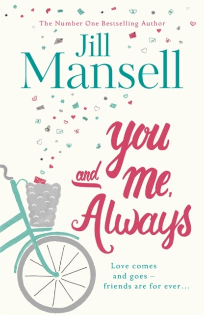 Jill Mansell - You And Me, Always : An uplifting novel of love and fri